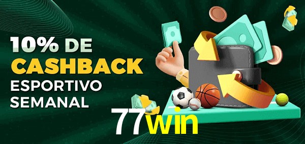 10% de bônus de cashback na 77win